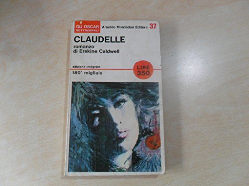 Libro - CLAUDELLE OSCAR MONDADORI 1966 - CALDWELL ERSKINE