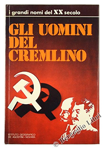 Libro - GLI UOMINI DEL CREMLINO. - Levi Arrigo (introduzione - Levi Arrigo (introduzione).