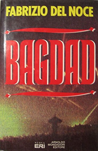 Libro - Bagdad. - DEL NOCE Fabrizio -