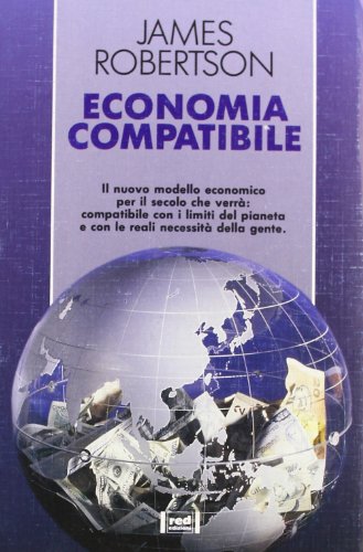 Book - Compatible Economy. The new economic model for - Robertson, James