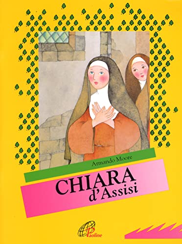 Book - Clare of Assisi. Ed. illustrata - Moore, Armando