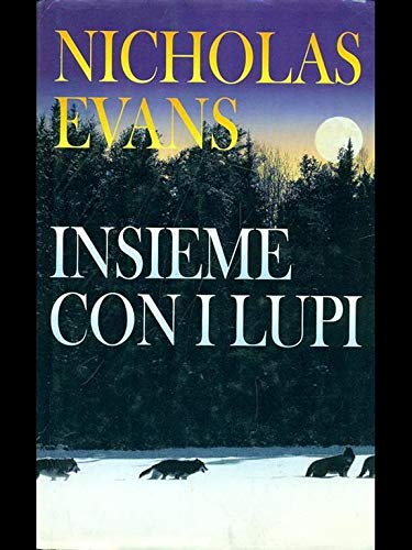 Libro - INSIEME CON I LUPI 1998 - Nicholas Evans