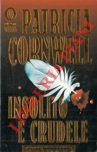 Libro - Insolito e crudele - Cornwell, Patricia D.