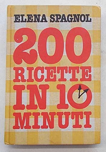 Libro - 200 ricette in 10 minuti. - SPAGNOL ELENA – L'Introvabile Mercatino