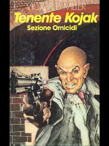 Libro - Tenente Kojak. Sezione Omicidi - Victor B. Miller