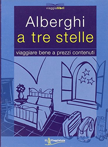 Libro - Alberghi a tre stelle - AA.VV.