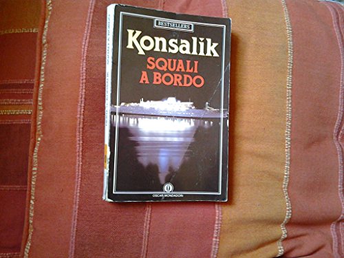 Libro - Squali a bordo - Konsalik, Heinz G.