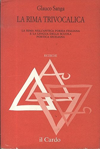 Libro - La rima trivocalica: la rima nell’antica poesia italiana e l