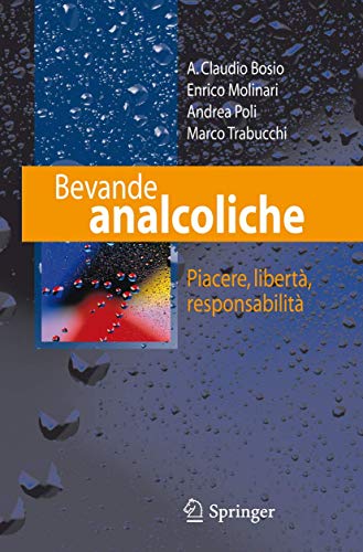 Libro - Bevande analcoliche. Piacere, libertà, responsabilità - Bosto, A. C.