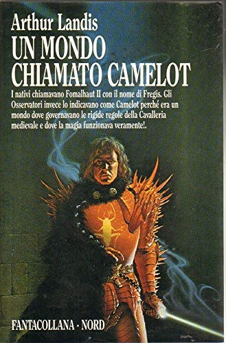Libro - Un mondo chiamato Camelot - Landis, Arthur