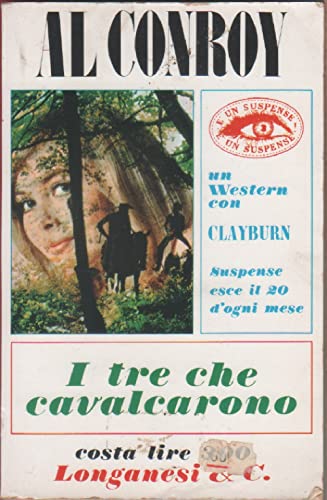 Libro - I tre che cavalcarono - Al Conroy