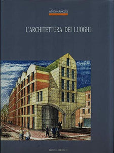 Libro - L'architettura dei luoghi. - Alfonso Acocella