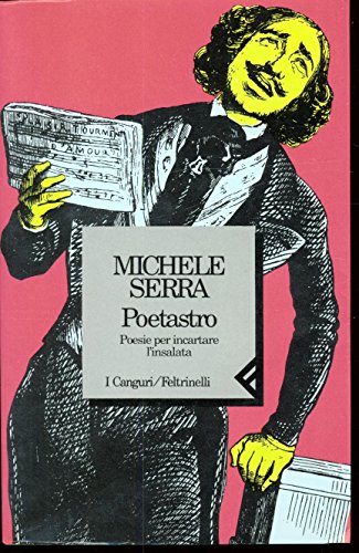 Libro - Poetastro. Poesie per incartare l'insalata - Serra, Michele