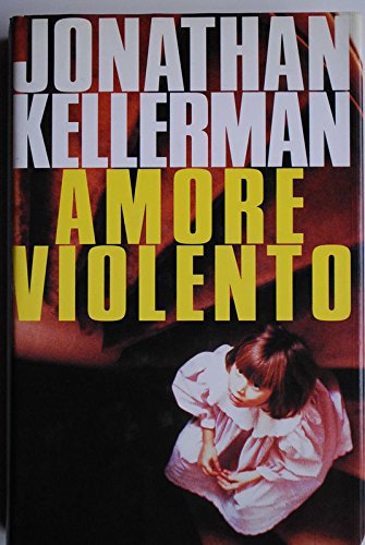 Libro - Amore violento - Jonathan Kellerman