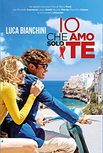 Libro - Io che amo solo te - Bianchini, Luca