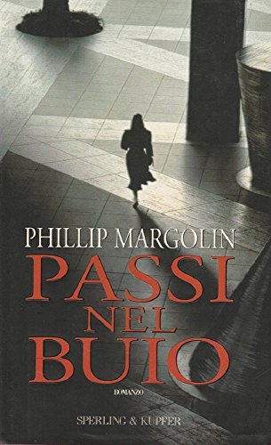Libro - PASSI NEL BUIO 1996 - Phillip Margolin