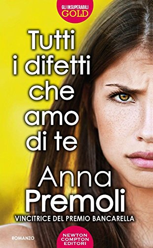 Libro - Tutti i difetti che amo di te - Premoli, Anna