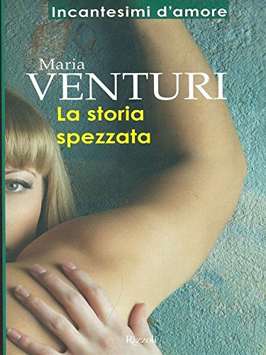 Libro - STORIA SPEZZATA 2011 - venturi maria