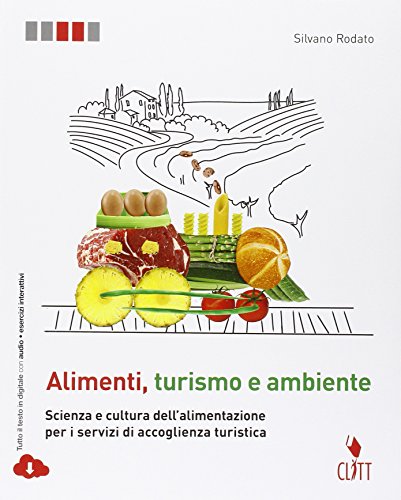 Libro - Alimenti, turismo e ambiente. Scienza e cultura dell - Rodato, Silvano