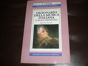 Libro - Dizionario della musica italiana. La musica strumentale - Badalì, Renato