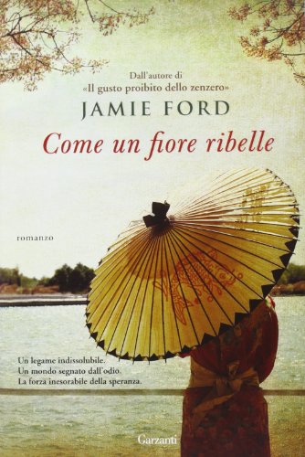 Libro - Come un fiore ribelle - Ford, Jamie