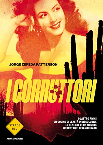 Libro - I corruttori - Zepeda Patterson, Jorge