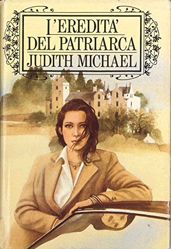 Libro - L’EREDITA’ DEL PATRIARCA 1990 - Judith Michael