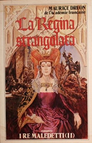 Libro - La Regina strangolata - Druon Maurice