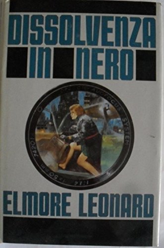 Libro - Dissolvenza in nero - Elmore Leonard
