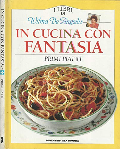 Libro - In cucina con fantasia. Primi piatti. - AA.VV.