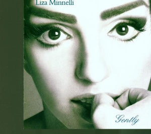 Gently - Minnelli,Liza