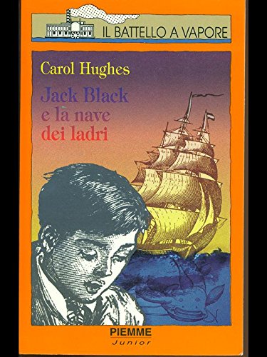 Libro - Jack Black e la nave dei ladri - Hughes, Carol