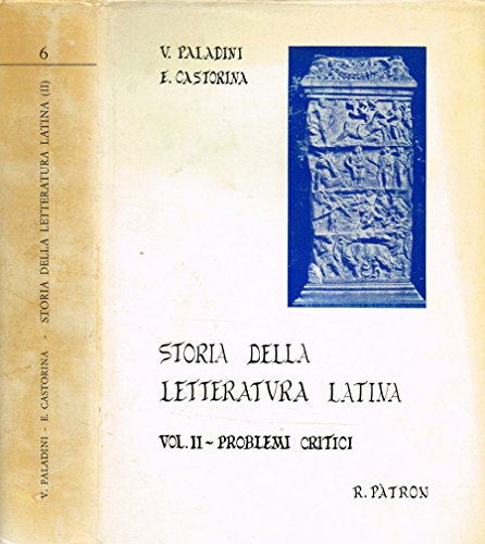 Book - HISTORY OF LATIN LITERATURE VOL. II. Problems cr - V.PALADINI, E.CASTORINA