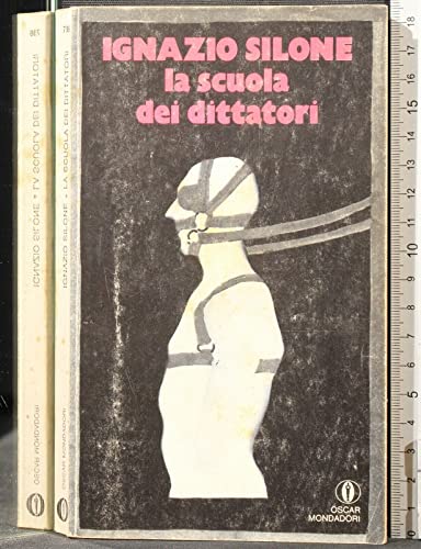 Libro - LA SCUOLA DEI DITTATORI - Ignazio Silone