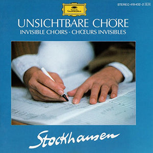 Stockhausen - Choeurs Invisibles