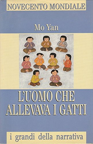 Libro - Mo Yan: L'uomo che allevava i gatti ed.Einaudi A49