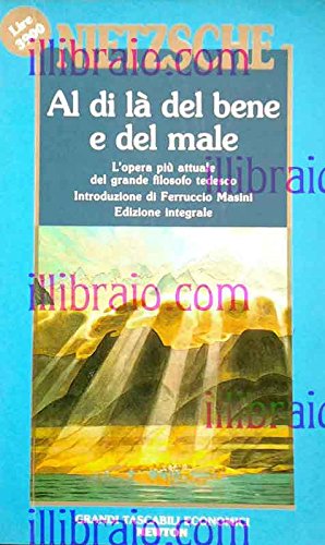 Libro - Al di la' del bene e del male preludio di una filoso - Friedrich W Nietzsche Introduzione di Ferruccio Masini