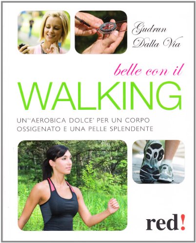 Libro - Belle con il walking - Dalla Via, Gudrun