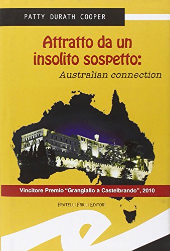 Libro - Attratto da un insolito sospetto. Australian connect - Durath Cooper, Patty