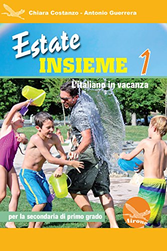 Libro - Estate insieme. L'italiano in vacanza. Per la Scuola - Costanzo, Chiara