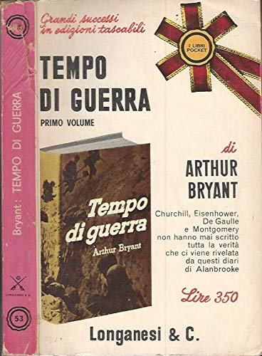 Libro - TEMPO DI GUERRA (1939-1941) - Primo volume. - Bryant Athur.