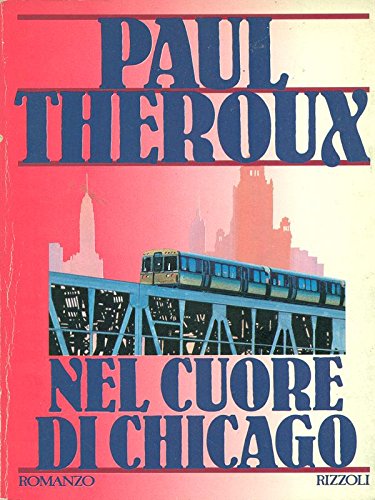 Libro - Nel Cuore di Chicago - Paul Theroux