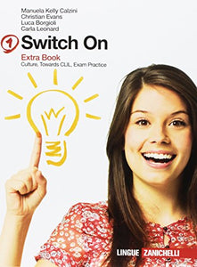 Libro - Switch on. Starter book-Extra book. Per la Scuola me - Kelly Calzini, Manuela