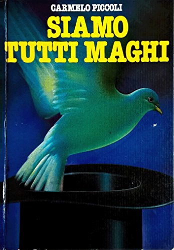 Libro - Siamo tutti maghi - Piccoli Carmelo