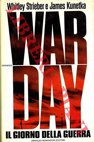 Libro - WAR DAY IL GIORNO DELLA GUERRA - STRIEBER WHITLEY E KUNETKA JAMES