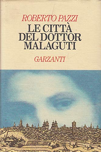 Book - The cities of Doctor Malaguti - Pazzi, Roberto