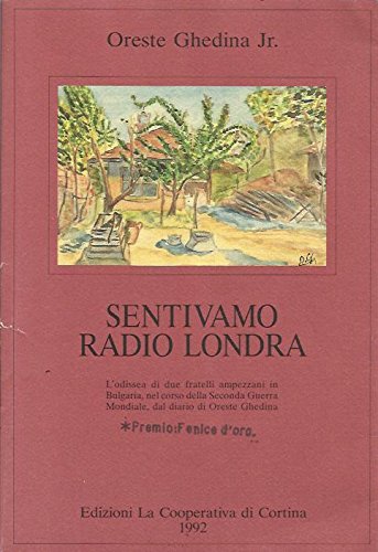 Book - We listened to London radio - Ghedina, Oreste jr.