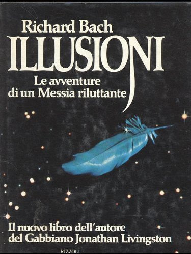 Libro - ILLUSIONI. Le avventure di un Messia riluttante. - Bach R.