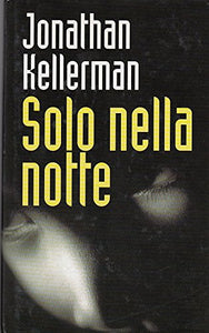 Libro - L- SOLO NELLA NOTTE - KELLERMAN - EUROCLUB -- 1a ED. - 1999 - CS - ZCS24