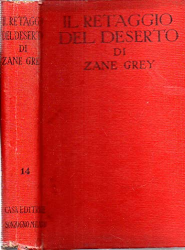 Libro - IL RETAGGIO DEL DESERTO SONZOGNO 1947 - GREY ZANE